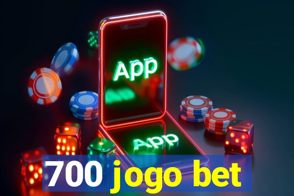 700 jogo bet